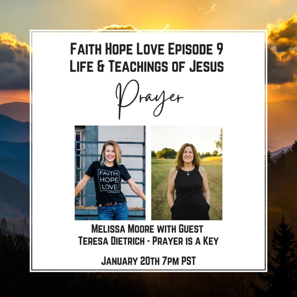 Faith Hope Love Episode 9, Life & Teachings of Jesus, Prayer