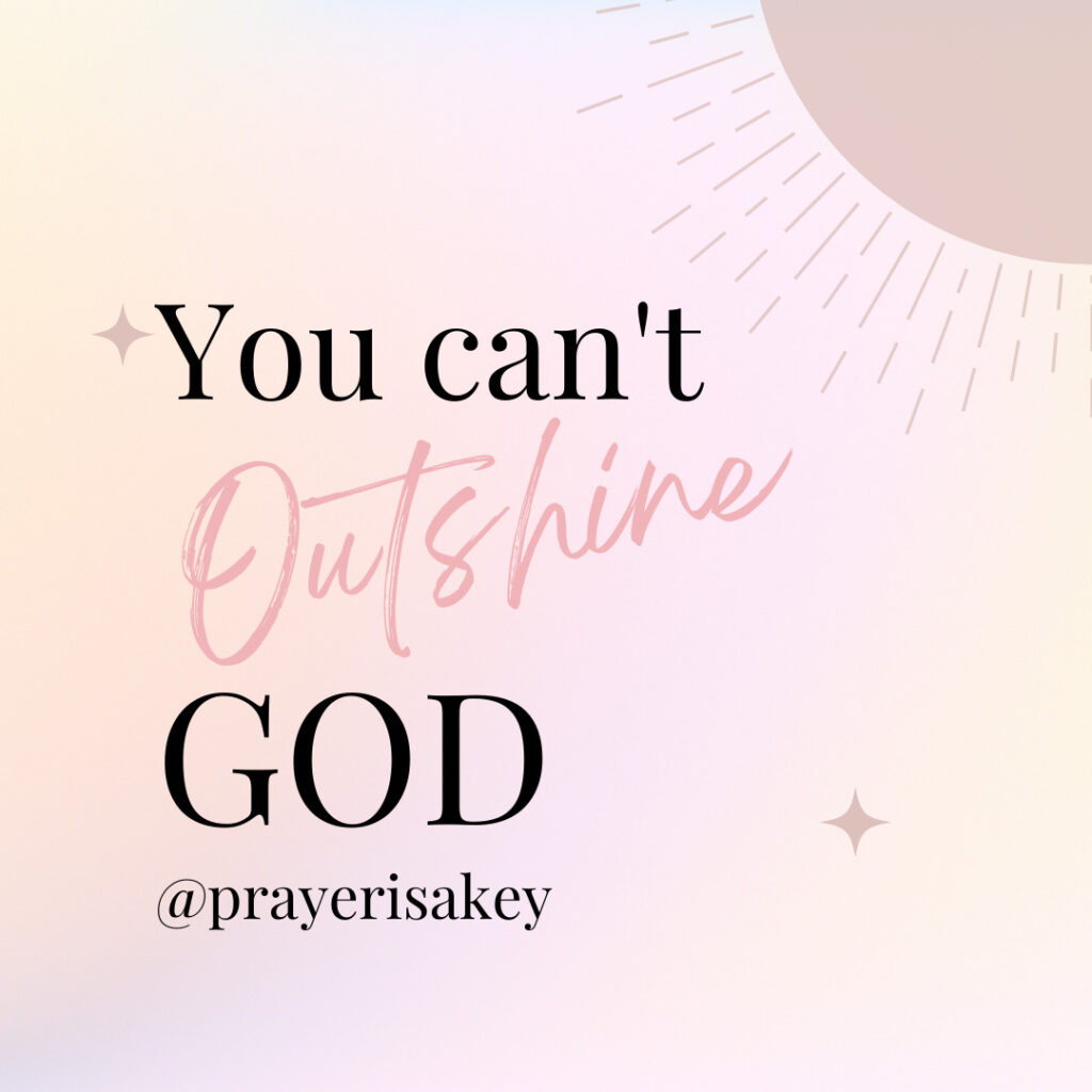 Shine Jesus Shine, You can't outshine God